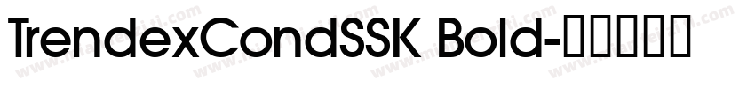 TrendexCondSSK Bold字体转换